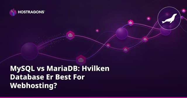 MySQL vs MariaDB: Hvilken database er best for webhosting?