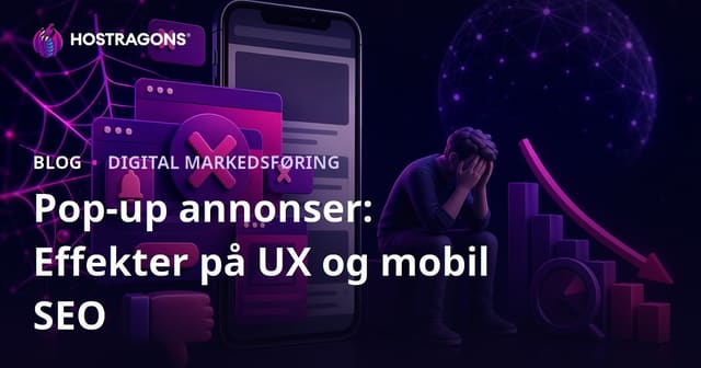 Negative Effekter av Pop-up Reklame på Brukeropplevelse og Mobil SEO