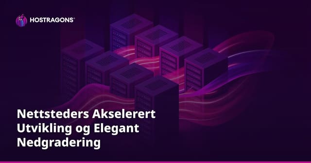 Nettsteders Akselerert Utvikling og Elegant Nedgradering