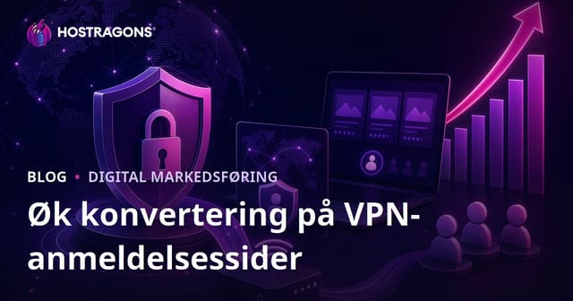 Øk konverteringsfrekvensen for VPN-anmeldelsessider