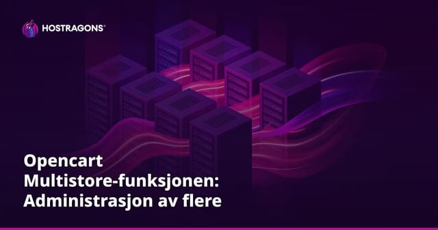 Opencart Multistore-funksjonen: Administrasjon av flere butikker fra ett panel
