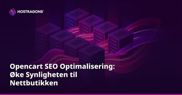 Opencart SEO Optimalisering: Øke Synligheten til Nettbutikken