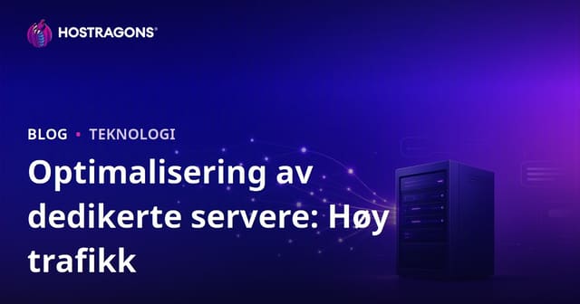Optimalisering av dedicated-servere (leide servere) for nettsteder med høy trafikk