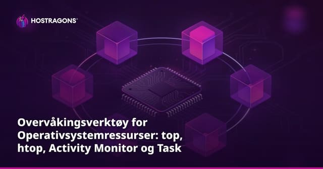 Overvåkingsverktøy for Operativsystemressurser: top, htop, Activity Monitor og Task Manager