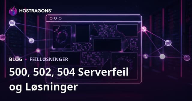 Problemer med nettsidekrasj: Serverrelaterte feil (500, 502, 504) og løsninger