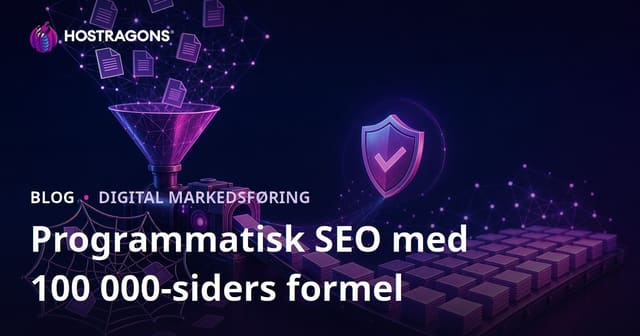 Programmatisk SEO's formel for å produsere 100.000 sider uten å gå i fellen med duplisert innhold