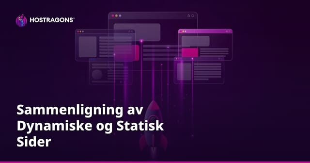 Sammenligning av Dynamiske og Statisk Sider