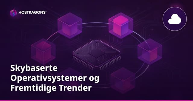 Skybaserte Operativsystemer og Fremtidige Trender