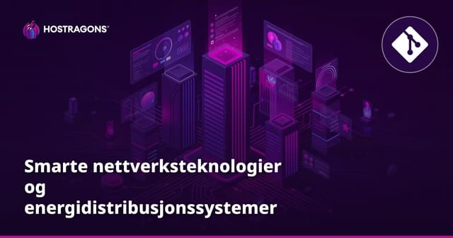 Smarte nettverksteknologier og energidistribusjonssystemer
