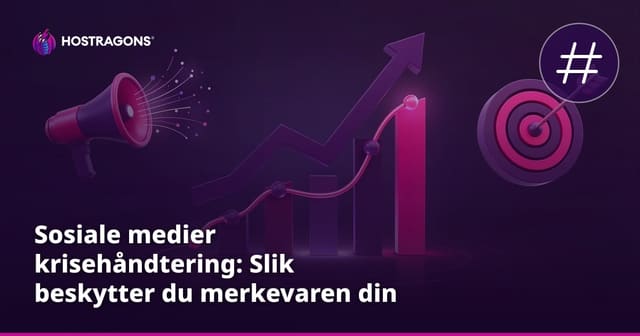 Sosiale medier krisehåndtering: Slik beskytter du merkevaren din