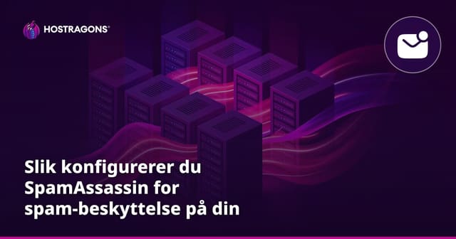 Slik konfigurerer du SpamAssassin for spam-beskyttelse på din webhostingkonto