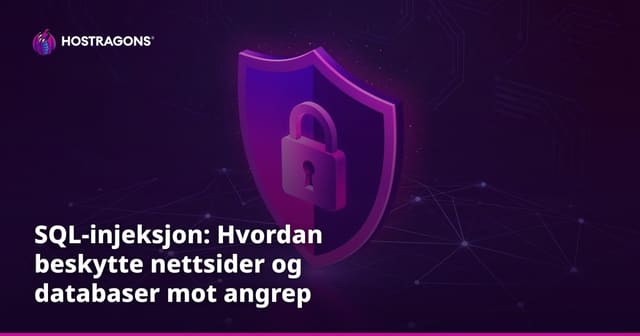SQL-injeksjon: Hvordan beskytte nettsider og databaser mot angrep