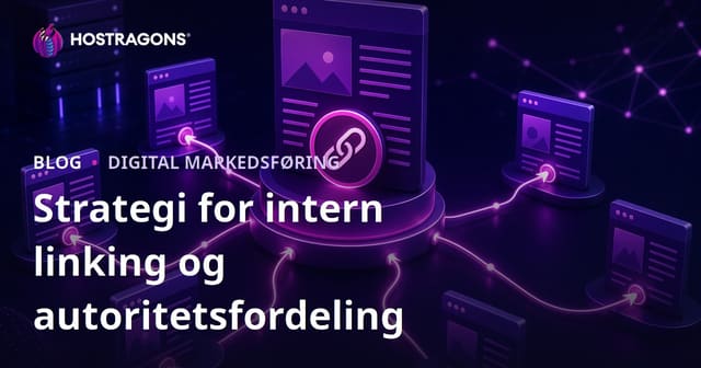 Strategi for Intern Linking: Fordel Sideautoritet