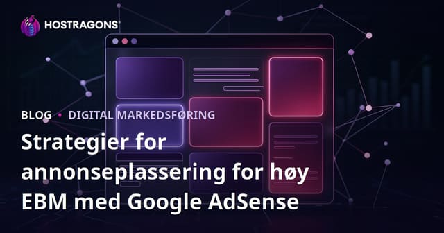 Strategier for annonseplassering for høy EBM med Google AdSense