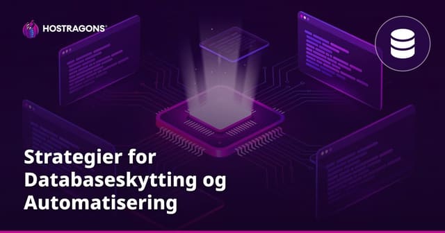 Strategier for Databaseskytting og Automatisering