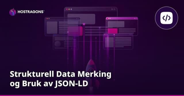Strukturell Data Merking og Bruk av JSON-LD