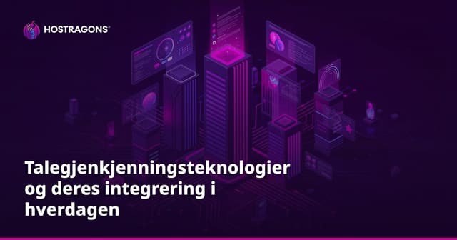 Talegjenkjenningsteknologier og deres integrering i hverdagen