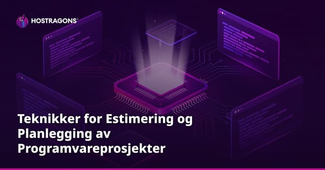 Effektive teknikker for estimat og planlegging av programvareprosjekter