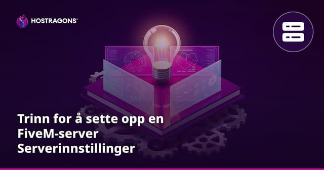 Trinn for å sette opp en FiveM-server   Serverinnstillinger