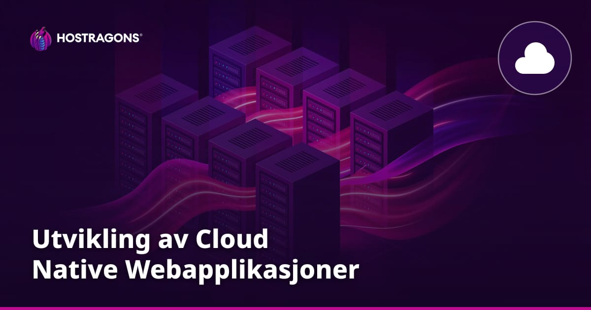 Utvikling av Cloud Native Webapplikasjoner