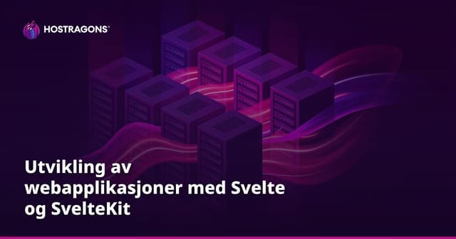Utvikling av webapplikasjoner med Svelte og SvelteKit
