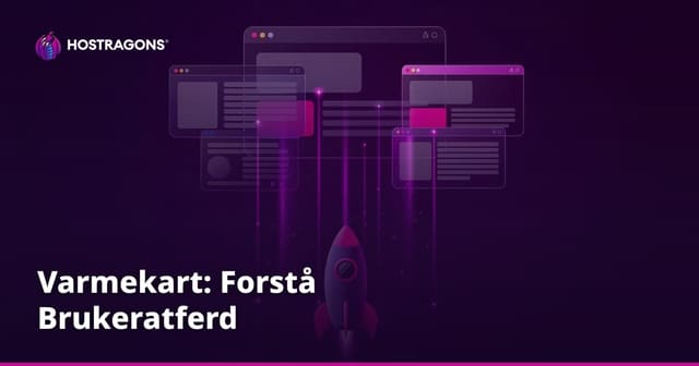 Varmekart: Forstå Brukeratferd