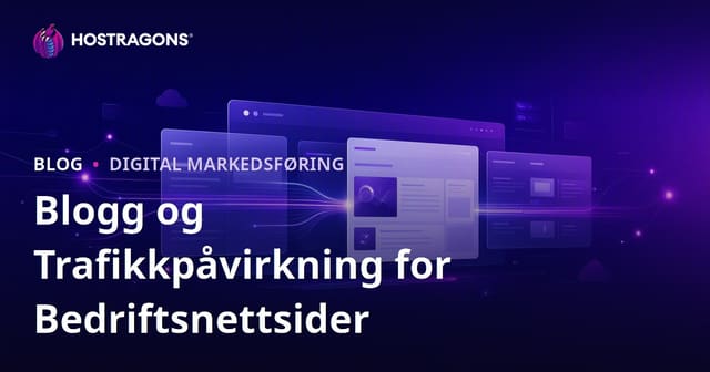 Bloggseksjonens betydning for bedriftsnettsteder og dens innvirkning på trafikken