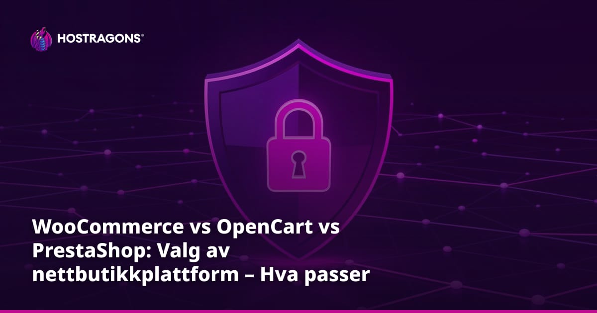 WooCommerce vs OpenCart vs PrestaShop: Valg av nettbutikkplattform – Hva passer best for din virksomhet?