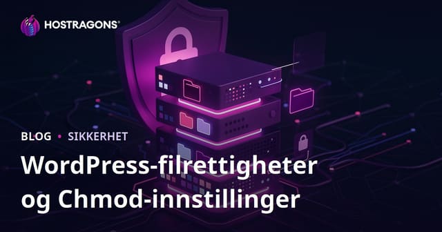 WordPress Filrettigheter (Chmod) - Hvordan Bør De Være? Server Sikkerhetsinnstillinger