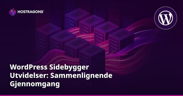 WordPress Sidebygger Utvidelser: Sammenlignende Gjennomgang