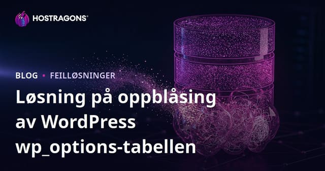 WordPress wp_options Tabelloversvømmelse: Sletting av skjulte data som reduserer nettstedets hastighet