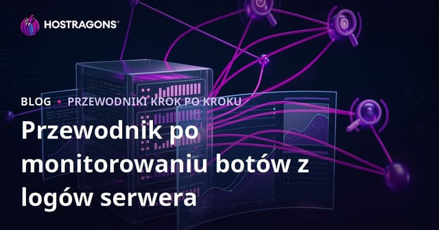 Analiza logów serwera SEO: jak monitorować boty wyszukiwarek