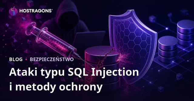 Ataki SQL Injection i Sposoby Ochrony