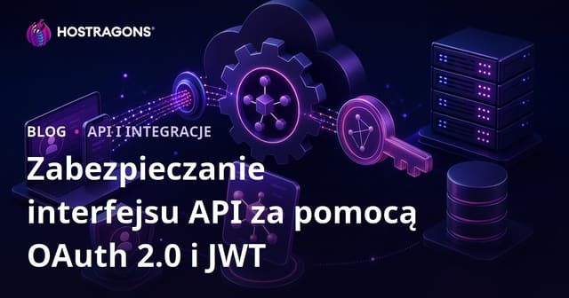 Zabezpieczanie interfejsu API za pomocą OAuth 2.0 i JWT
