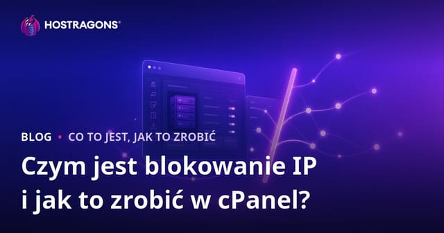 Co to jest blokowanie IP i jak to zrobić w cPanel?