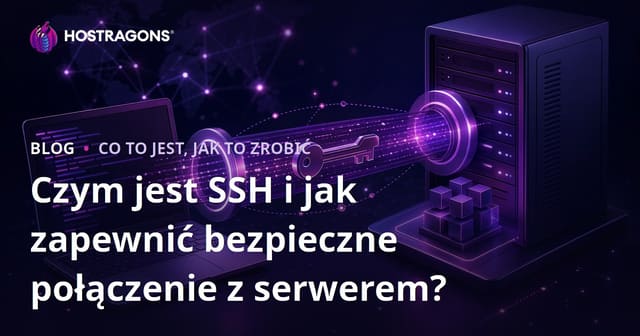 Czym jest SSH i jak zapewnić bezpieczne połączenie z serwerem?