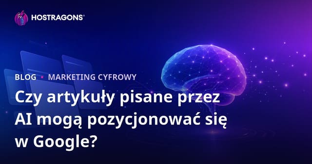 Czy artykuły pisane przez sztuczną inteligencję mogą osiągnąć dobre pozycje w Google?