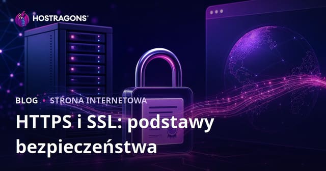 HTTPS i SSL: Podstawy Bezpieczeństwa