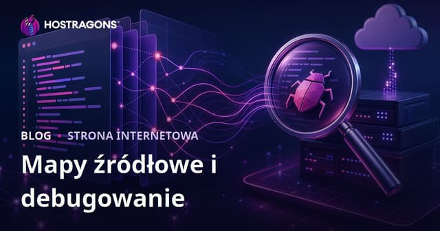 Mapy źródłowe i debugowanie
