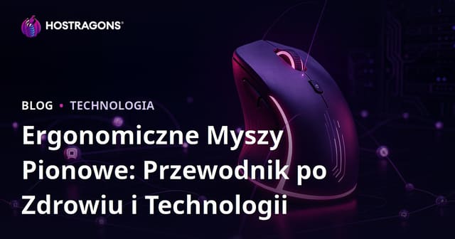 Ergonomiczne Myszy Pionowe: Przewodnik po Zdrowiu i Technologii