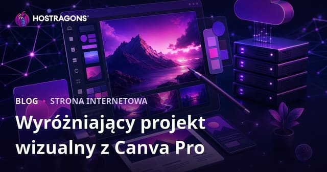 Grafika dla właścicieli stron internetowych: Profesjonalne wyróżniające grafiki z Canva Pro