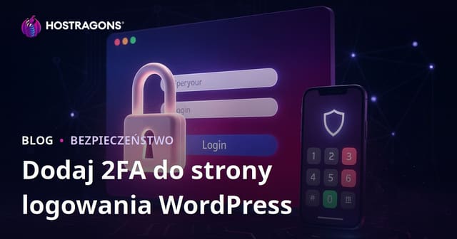 Jak dodać dwuskładnikowe uwierzytelnianie (2FA) do strony logowania WordPress?