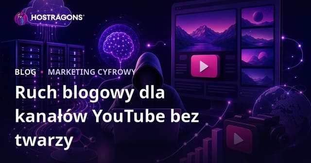 Jak wykorzystać ruch z bloga do rozwoju faceless kanału YouTube wspieranego AI