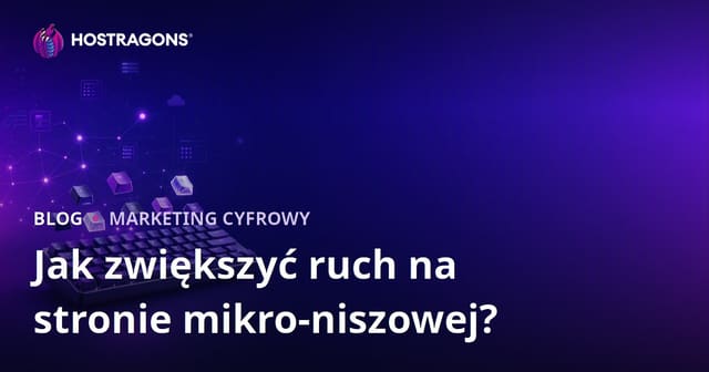 Jak zwiększyć ruch na mikro-niszowej stronie o klawiaturach mechanicznych i custom keycapach?