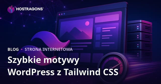 Twórz Ekstremalnie Lekkie i Szybkie Motywy WordPress z Tailwind CSS
