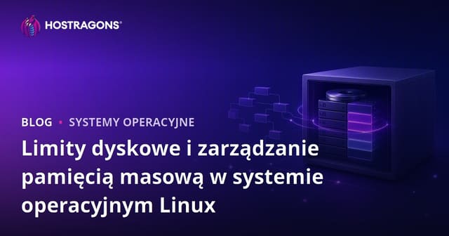 Zarządzanie przestrzenią dyskową i limity w systemie Linux