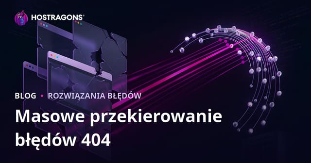Masowe przekierowanie błędów 404 – Kompletny przewodnik techniczny SEO