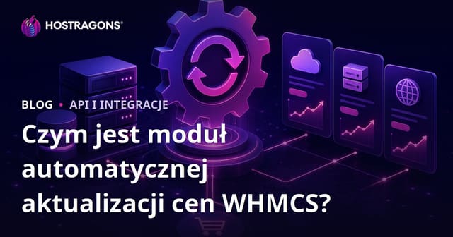 WHMCS Automatyczna Aktualizacja Cen – Moduł dla hostingów i domen