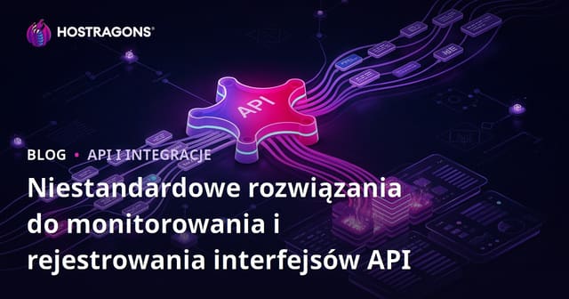 Niestandardowe rozwiązania do monitorowania i rejestrowania interfejsów API