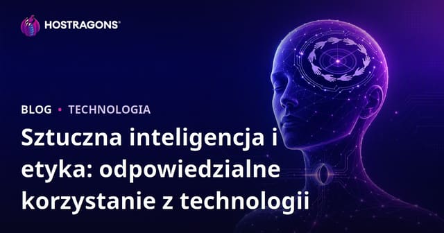 Sztuczna inteligencja a etyka: odpowiedzialne korzystanie z technologii